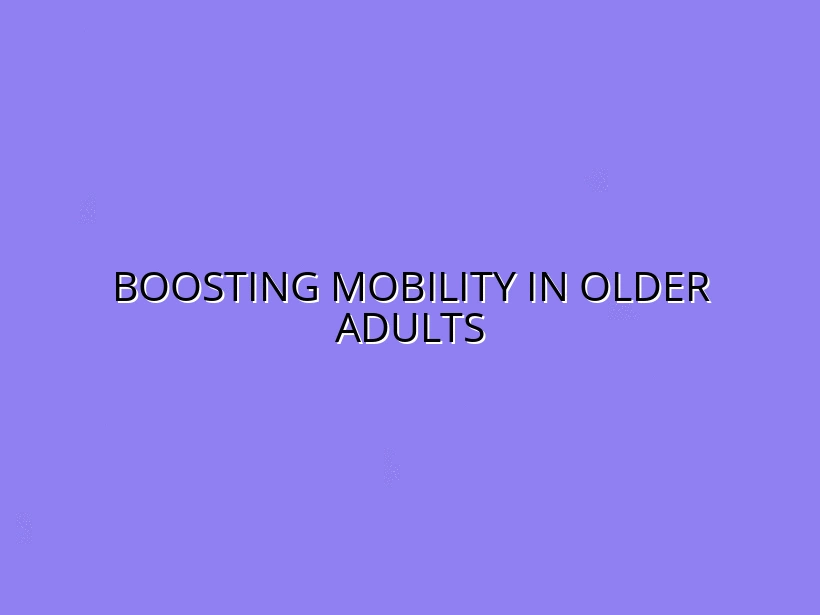 how to encourage mobility in older adults